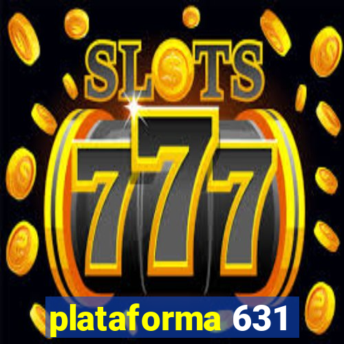 plataforma 631